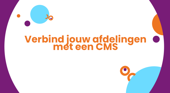 verbind jouw afdelingen met een CMS zoals de Hubspot CMS hub