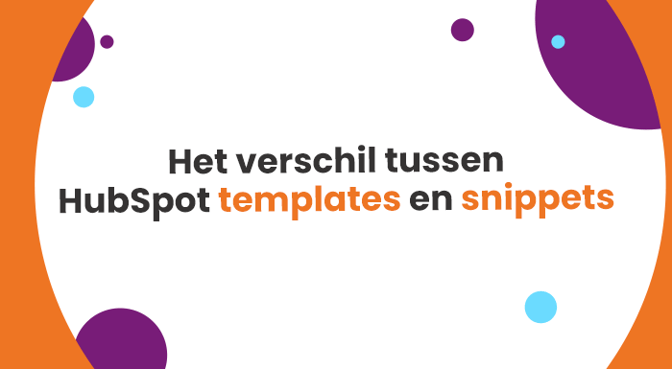 Het verschil tussen HubSpot templates en snippets-1