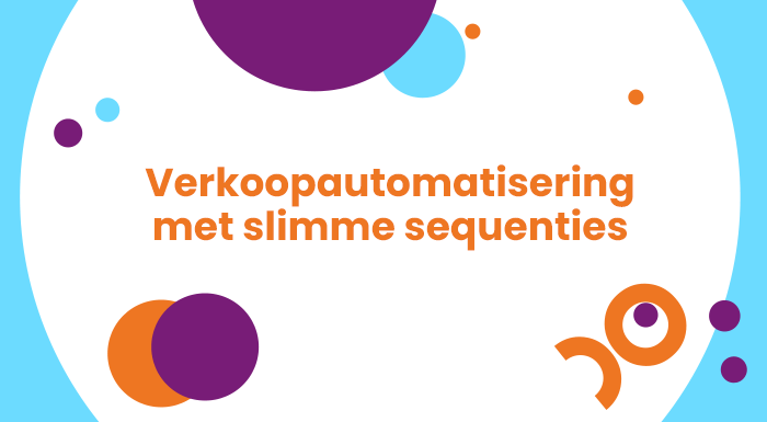 Verkoopautomatisering met slimme sequenties