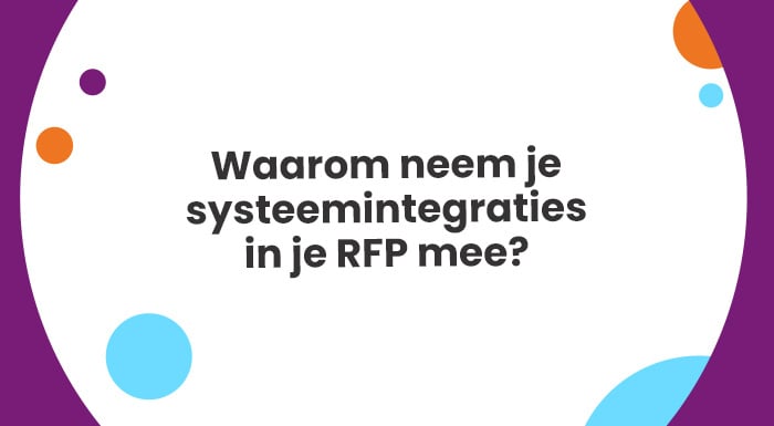 Waarom-neem-je-systeemintegraties-in-je-RFP-mee
