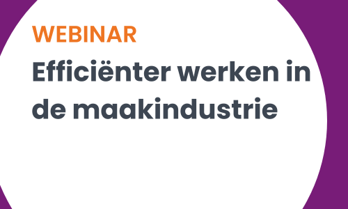 Webinar Efficiënter werken in de maakindustrie (1)