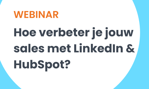 Webinar Hoe verbeter je jouw sales met LinkedIn & HubSpot (1) (1)