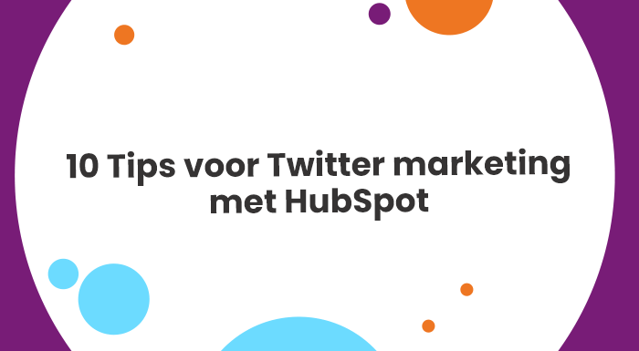 10 Tips voor Twitter marketing met HubSpot (1)