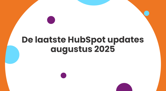 De laatste HubSpot updates augustus 2025