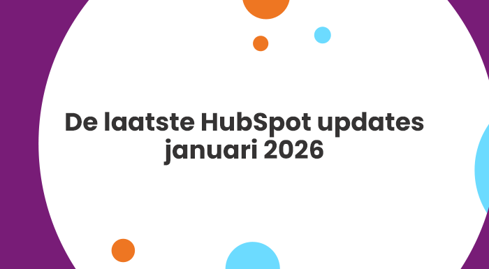 De laatste HubSpot updates januari 2026
