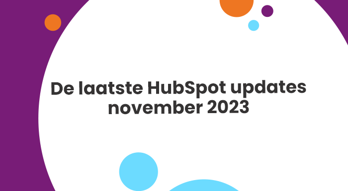 De laatste HubSpot updates november 2023