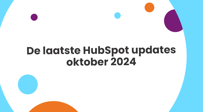 De laatste HubSpot updates oktober 2024 B