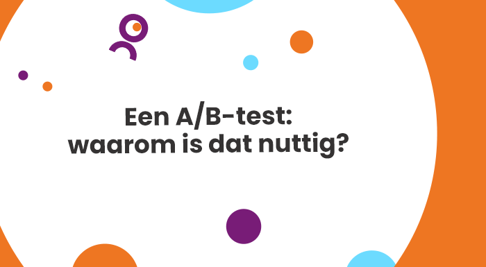 Een AB-test waarom is dat nuttig