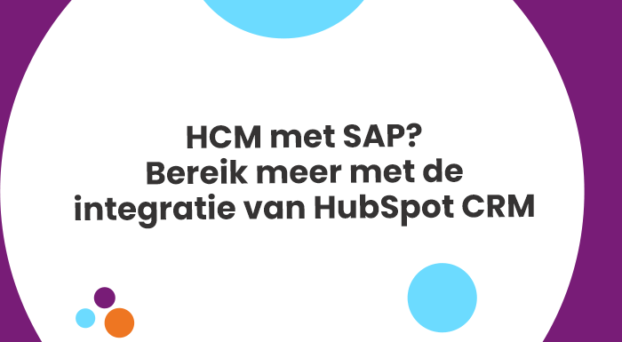 HCM met SAP Bereik meer met de integratie van HubSpot CRM
