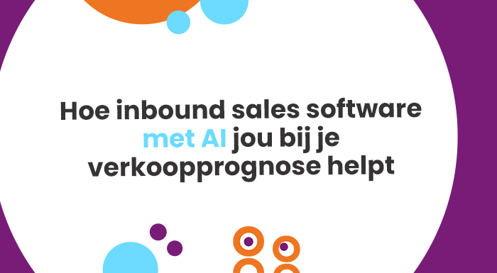 Hoe inbound sales software met AI jou bij je verkoopprognose helpt