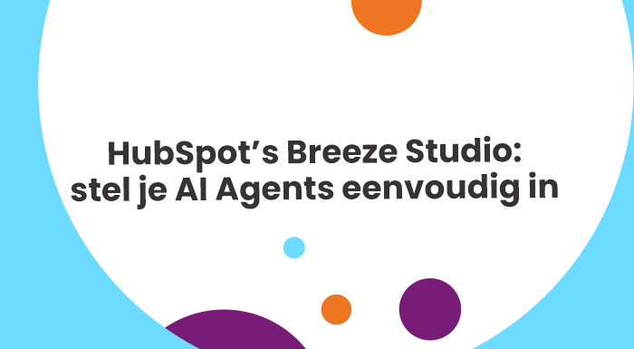 HubSpot’s Breeze Studio stel je AI Agents eenvoudig in