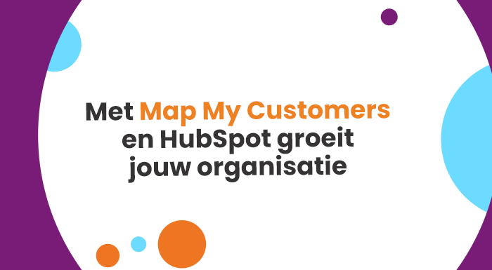 Met Map My Customers en HubSpot groeit jouw organisatie