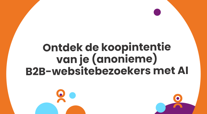Ontdek de koopintentie van je (anonieme) B2B-websitebezoekers met AI (1)
