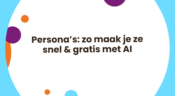 Persona’s zo maak je ze snel & gratis met AI (3)