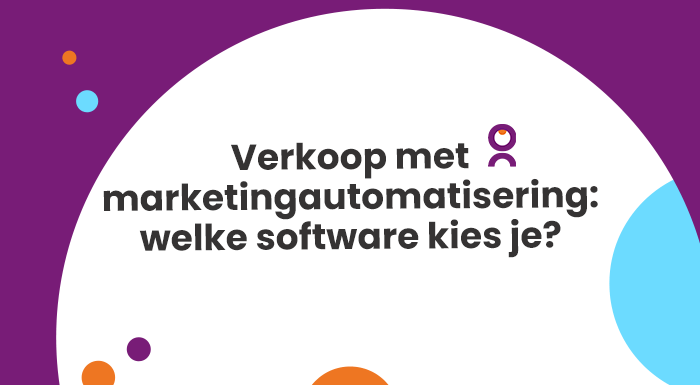 Verkoop met marketingautomatisering welke software kies je