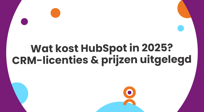 Wat kost HubSpot in 2025 CRM-licenties en prijzen uitgelegd