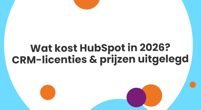 Wat kost HubSpot in 2026 CRM-licenties & prijzen uitgelegd
