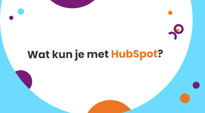 Wat kun je met HubSpot