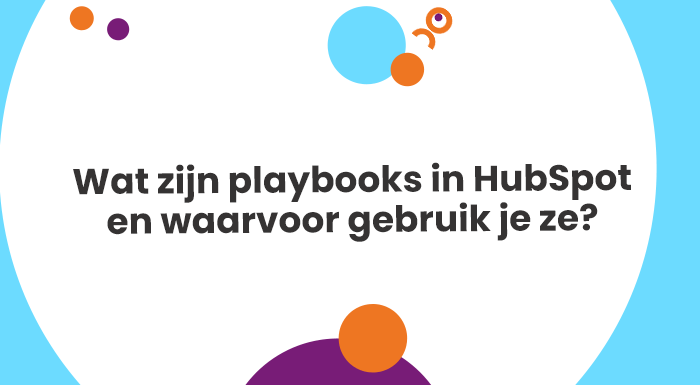 Wat zijn playbooks in HubSpot en waarvoor gebruik je ze 2