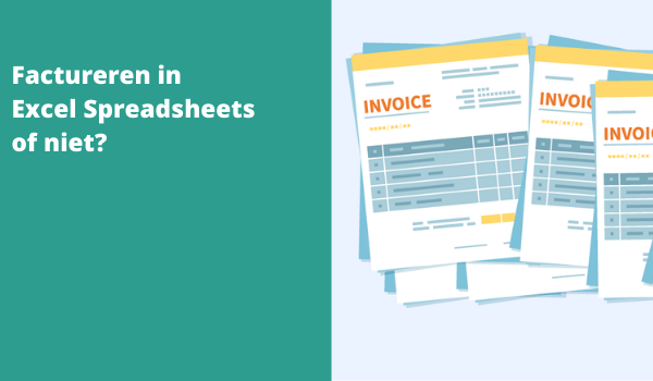 factureren in excel - een goed idee of niet? We zetten de voor- en nadelen voor je op een rij in dit blogartikel.