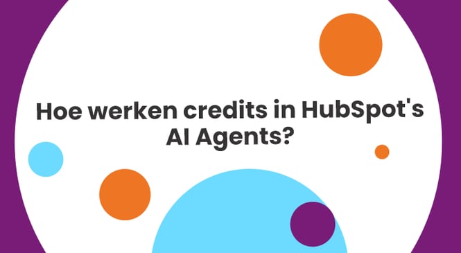 Hoe werken credits in HubSpot AI Agents