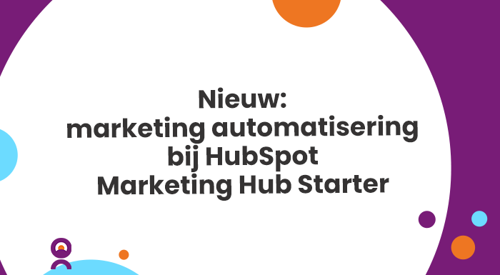 Nieuw: marketing automatisering bij HubSpot Marketing Hub Starter