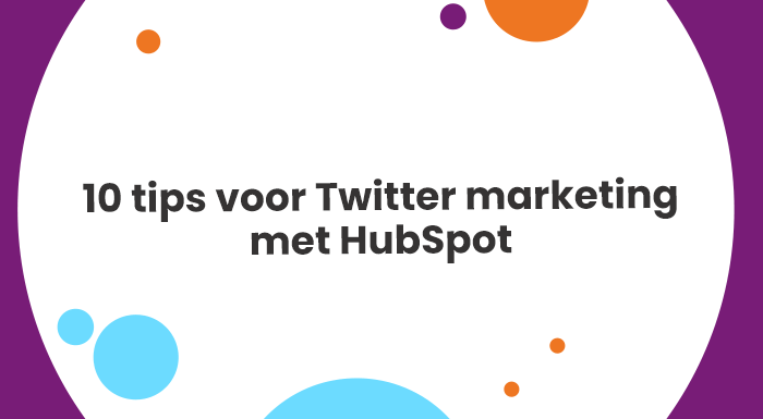 10 tips voor Twitter marketing met HubSpot - Twitter integratie - HubSpot Marketing Hub