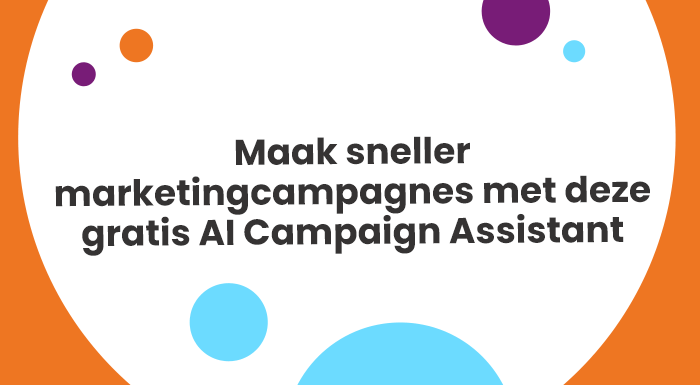 Hoe je met de nieuwe gratis AI Campaign Assistant van HubSpot snel marketingcampagnes maakt.