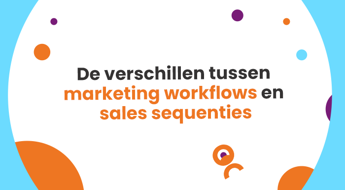 Automatiseringstools van een CRM-systeem maken jouw werk efficiënt. De belangrijkste verschillen tussen marketing workflows en sales sequenties hebben we voor je op een rij gezet.