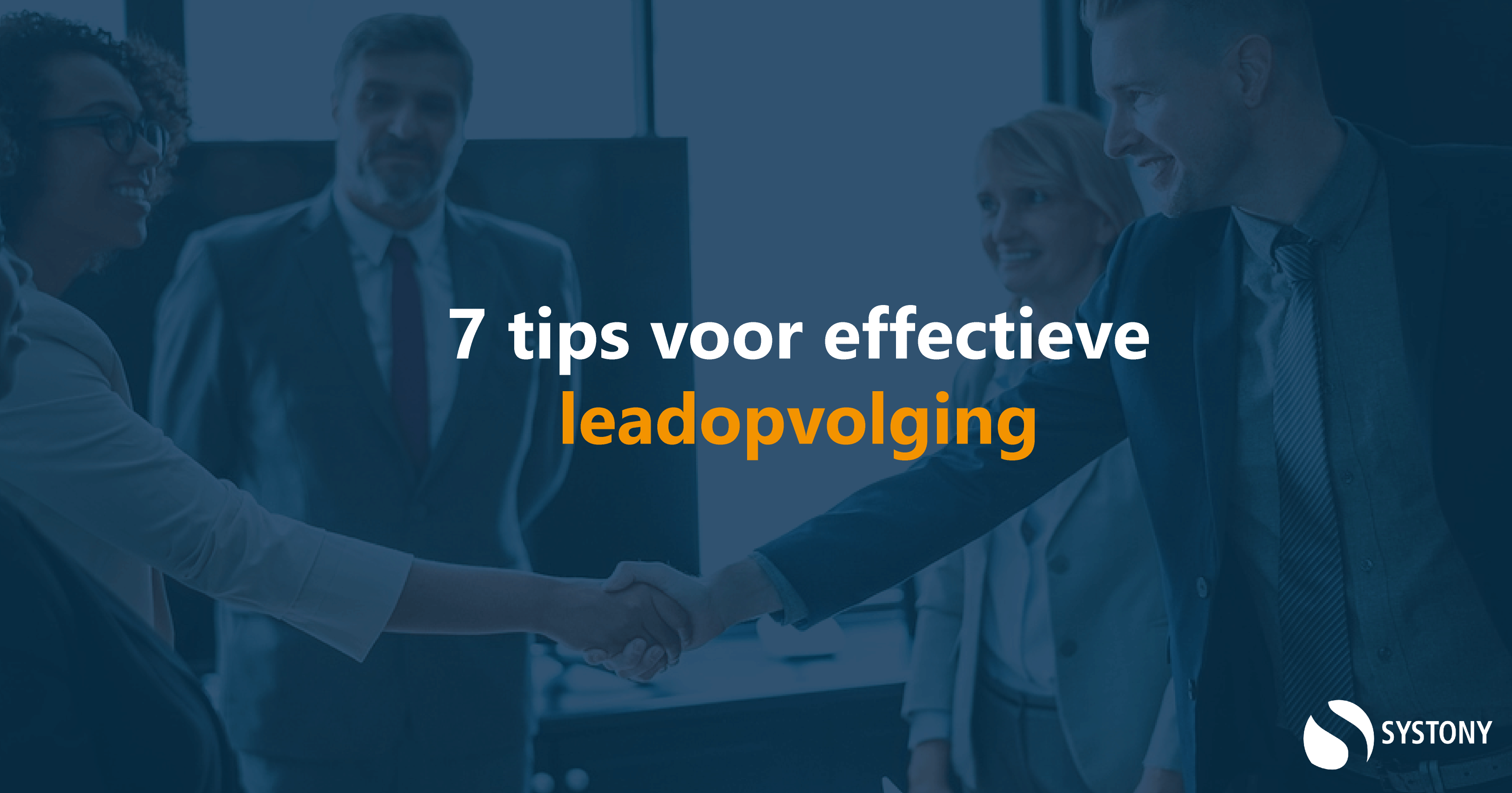 Effectieve leadopvolging is belangrijk voor het bereiken van een hogere omzet. Hier vind je tips voor het opvolgen van leads.